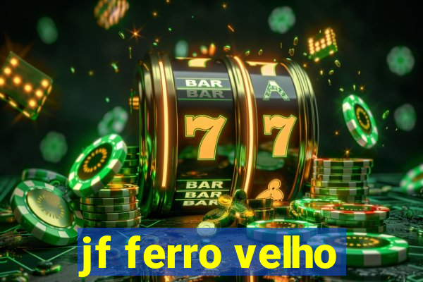 jf ferro velho